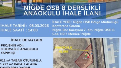 NİĞDE OSB 8 DERSLİKLİ ANAOKULU YAPIM İŞİ İHALE İLANI VE İSTEKLİLERE TALİMATLAR
